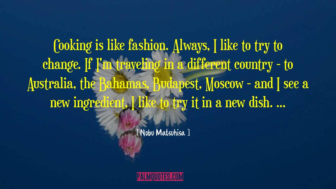 Blayze Fashion quotes by Nobu Matsuhisa