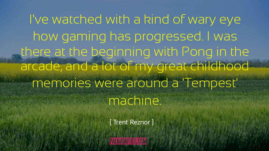 Blazblue Arcade quotes by Trent Reznor