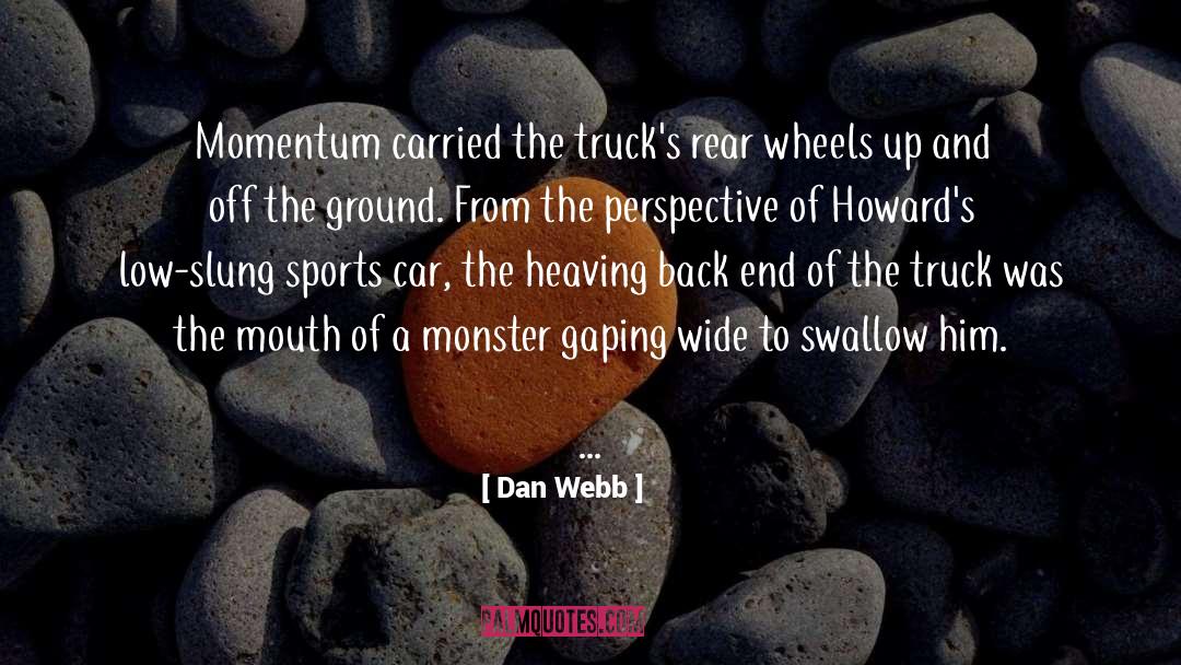 Blaze Monster Truck quotes by Dan Webb