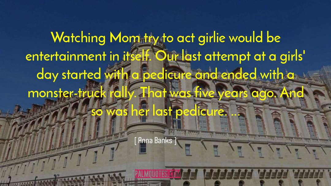 Blaze Monster Truck quotes by Anna Banks