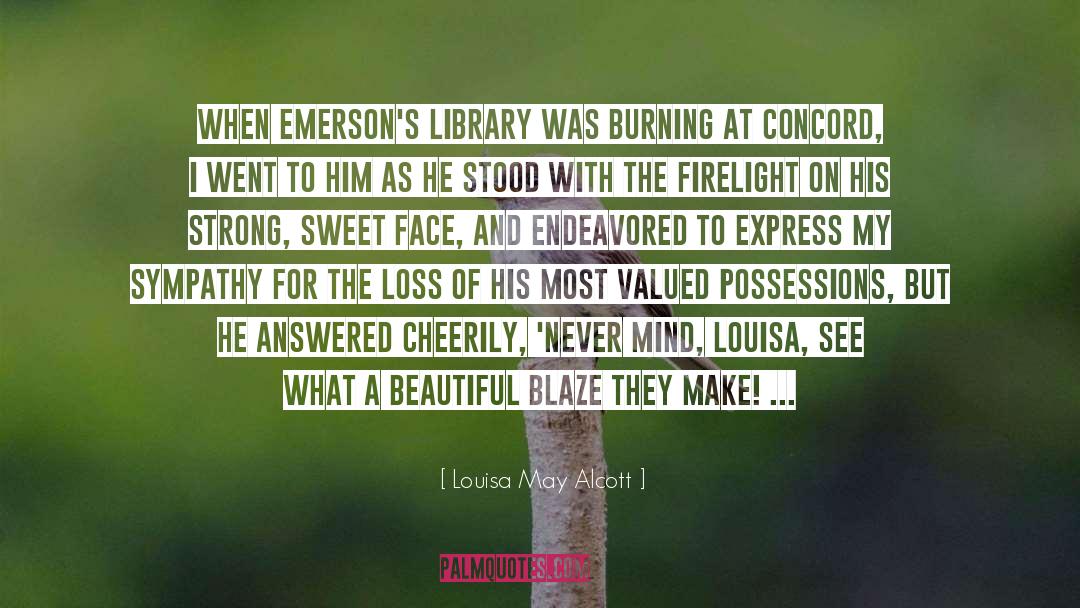 Blaze quotes by Louisa May Alcott