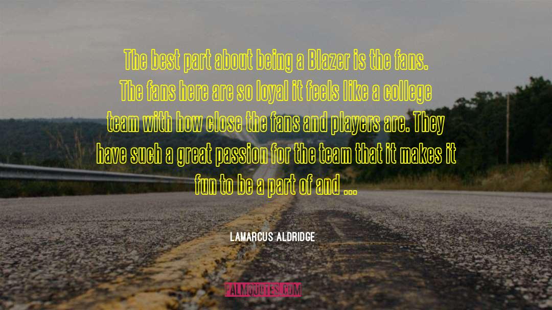 Blazer quotes by LaMarcus Aldridge