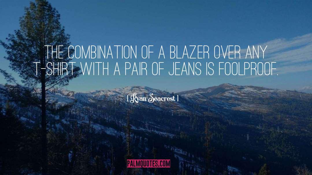 Blazer quotes by Ryan Seacrest