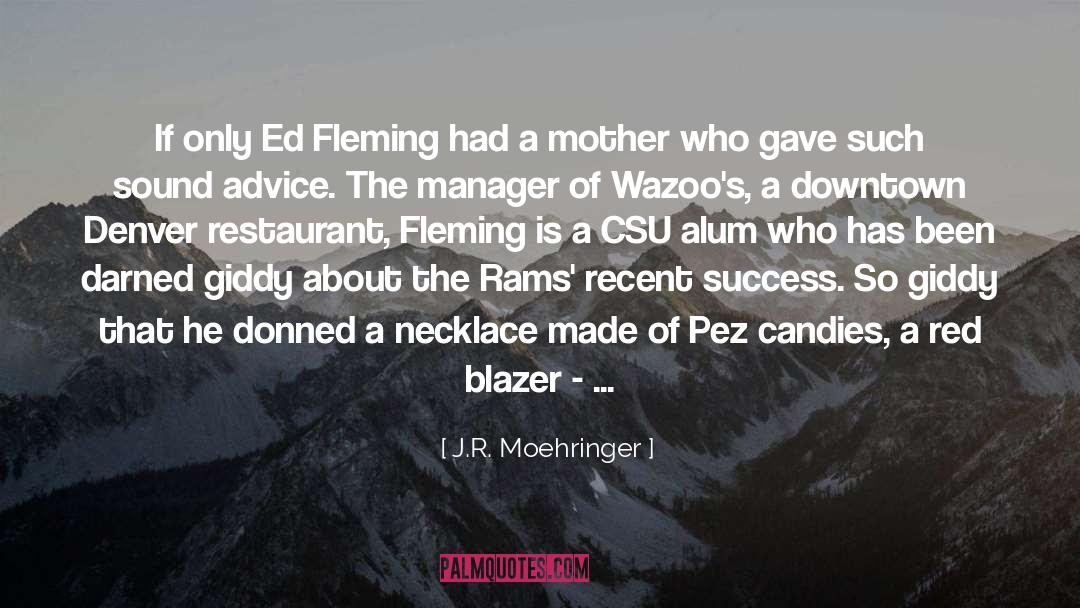 Blazer quotes by J.R. Moehringer