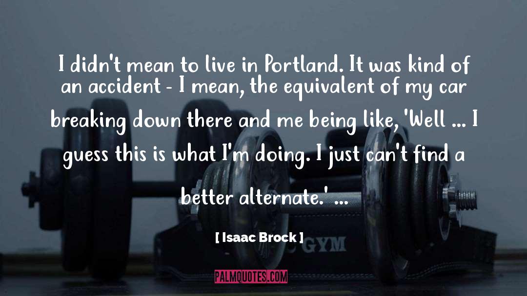 Blazers Portland quotes by Isaac Brock