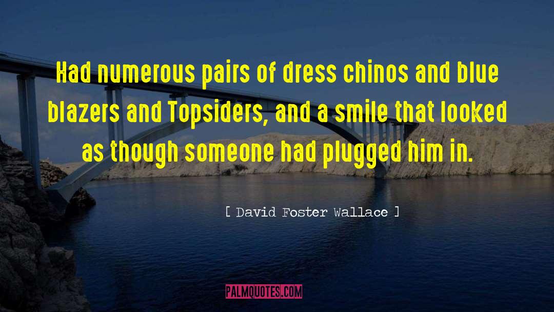 Blazers quotes by David Foster Wallace