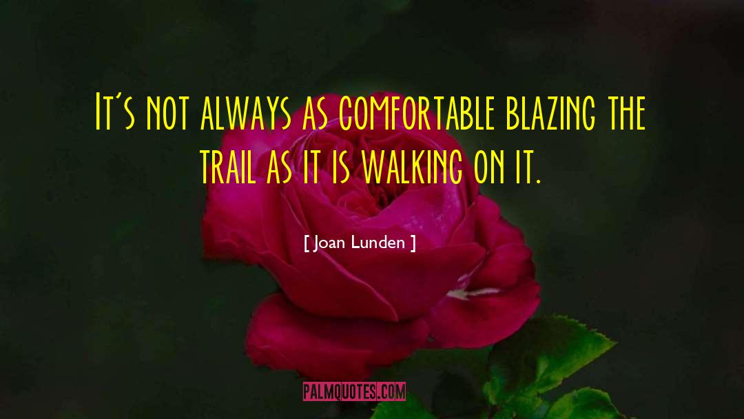 Blazing quotes by Joan Lunden