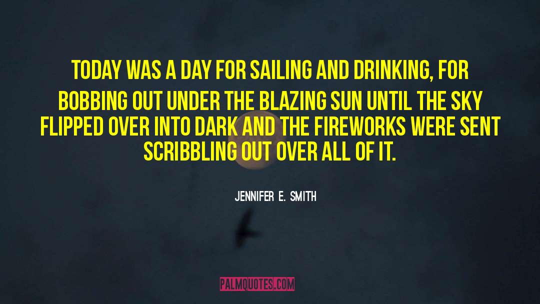 Blazing quotes by Jennifer E. Smith