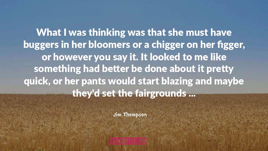 Blazing quotes by Jim Thompson