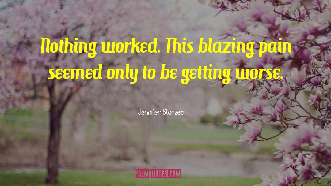 Blazing quotes by Jennifer Starzec