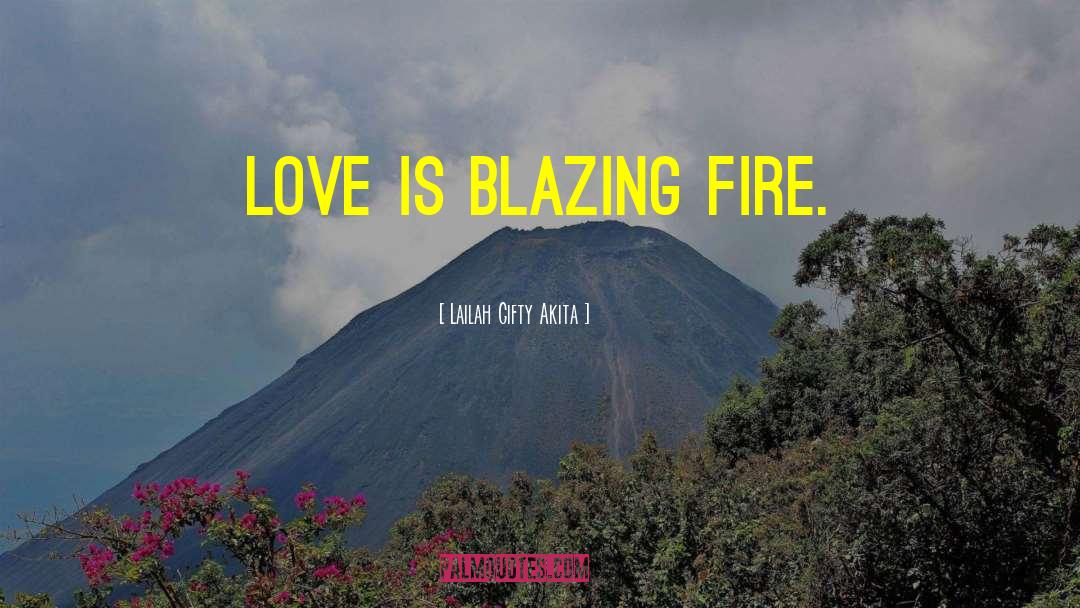 Blazing quotes by Lailah Gifty Akita