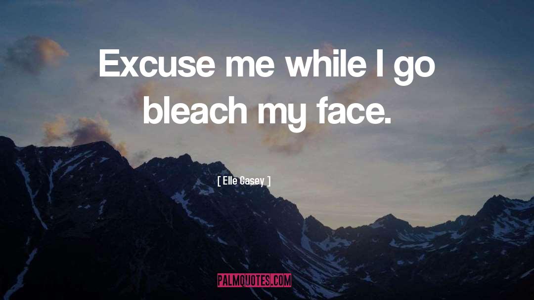 Bleach quotes by Elle Casey