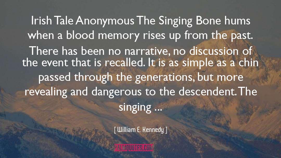 Bleached Bones quotes by William E. Kennedy