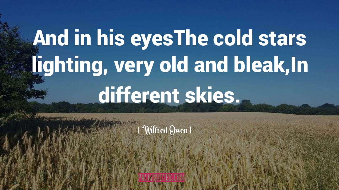 Bleak And Dreary Environment quotes by Wilfred Owen