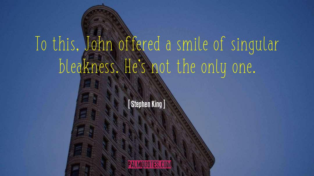 Bleakness quotes by Stephen King