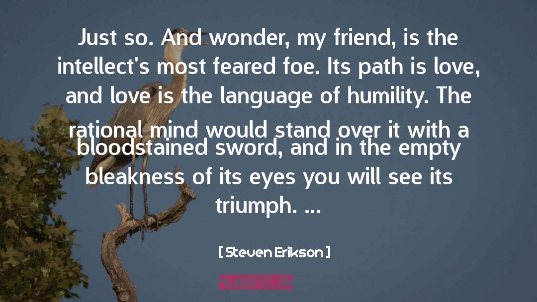 Bleakness quotes by Steven Erikson