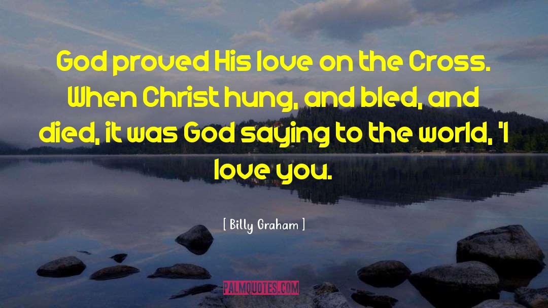 Bled quotes by Billy Graham