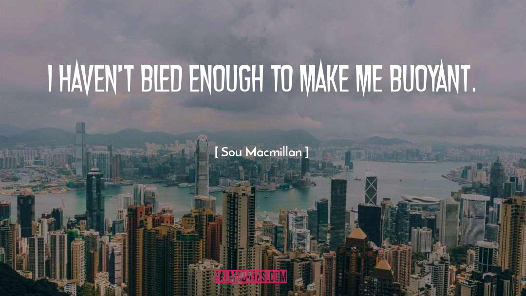 Bled quotes by Sou Macmillan