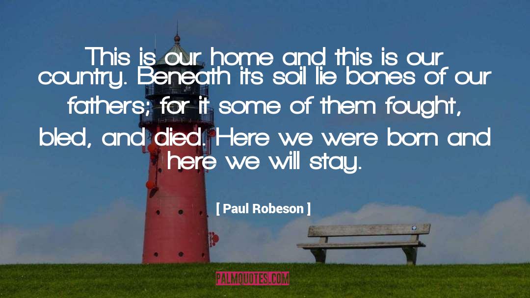 Bled quotes by Paul Robeson