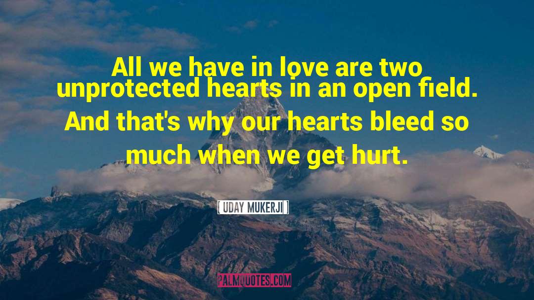 Bleed quotes by Uday Mukerji
