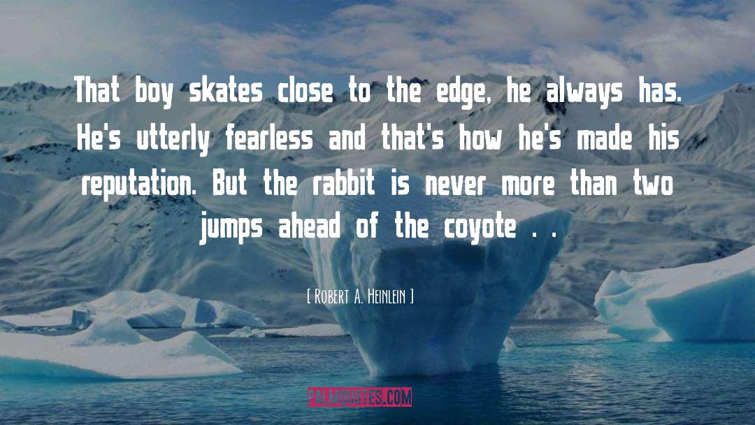 Bleeding Edge quotes by Robert A. Heinlein