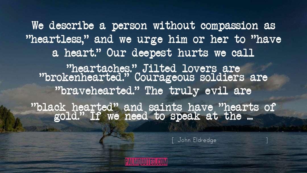 Bleeding Heart quotes by John Eldredge