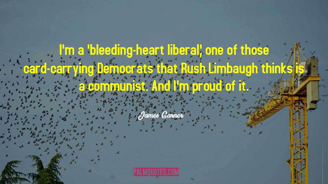 Bleeding Heart quotes by James Garner