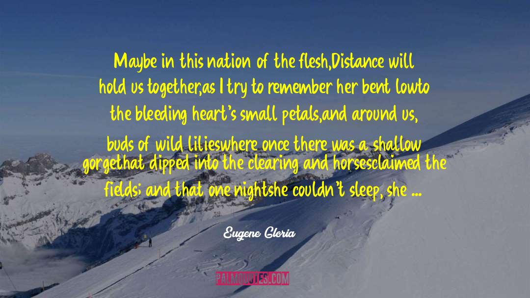 Bleeding Hearts quotes by Eugene Gloria