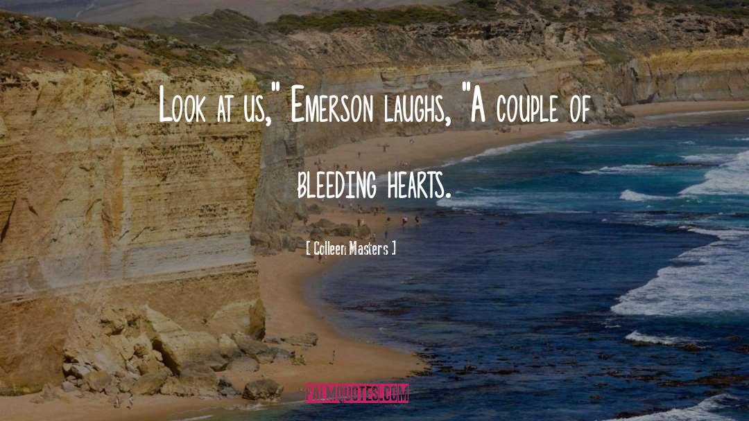 Bleeding Hearts quotes by Colleen Masters