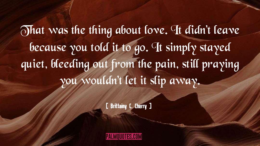 Bleeding Out quotes by Brittainy C. Cherry
