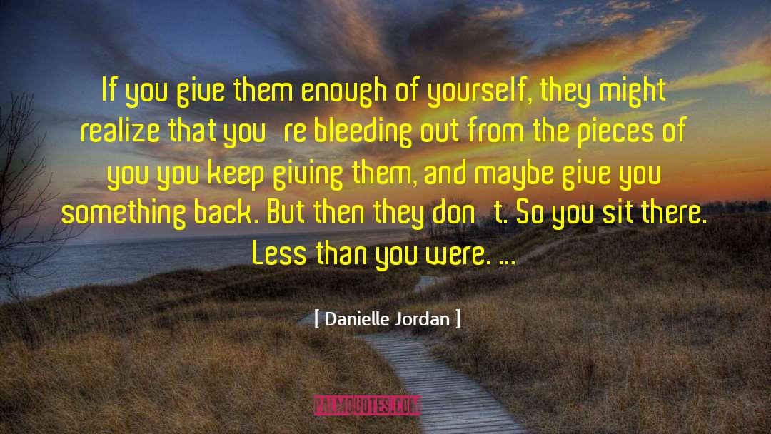 Bleeding Out quotes by Danielle Jordan