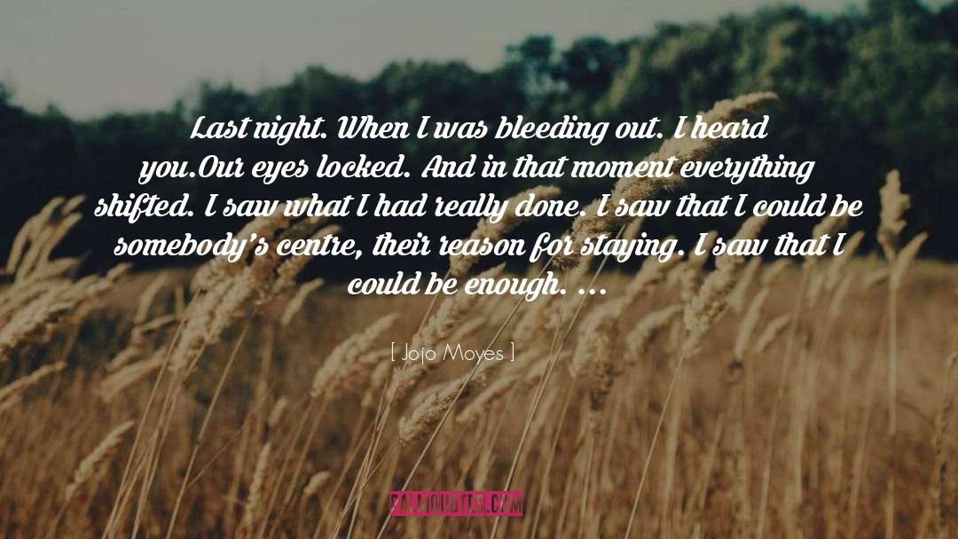 Bleeding Out quotes by Jojo Moyes