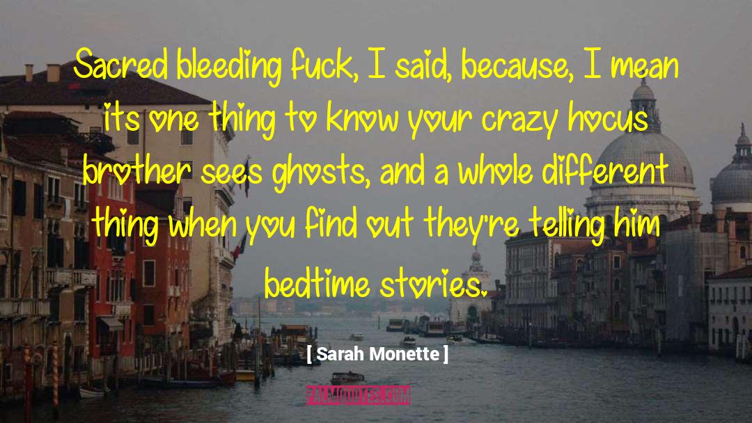 Bleeding quotes by Sarah Monette