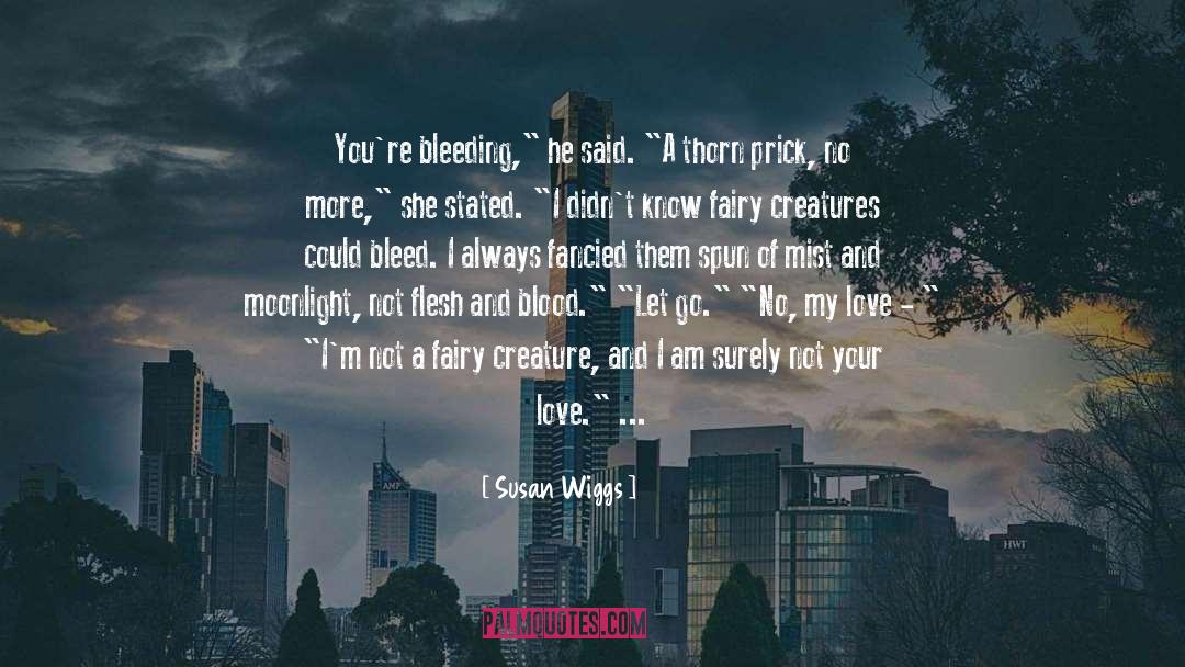 Bleeding quotes by Susan Wiggs