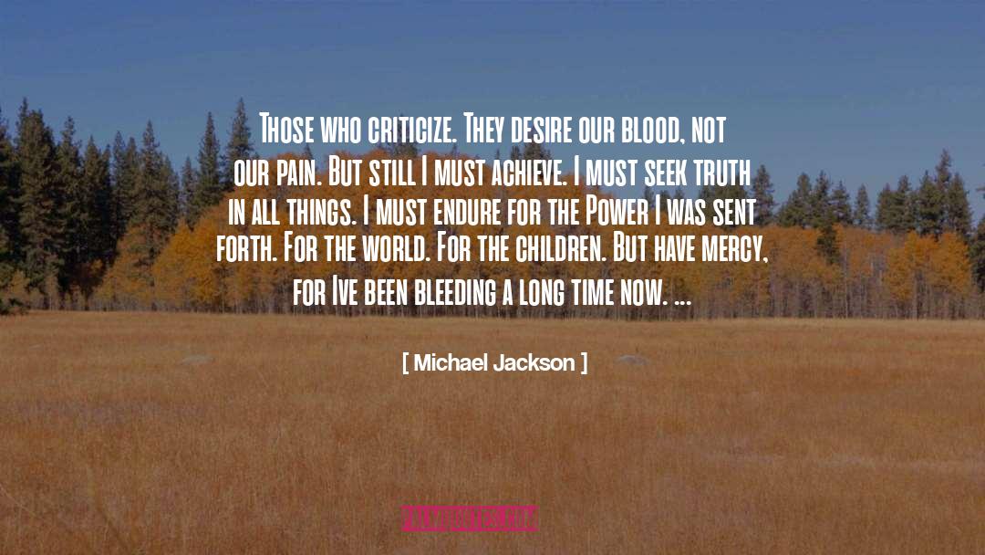 Bleeding quotes by Michael Jackson