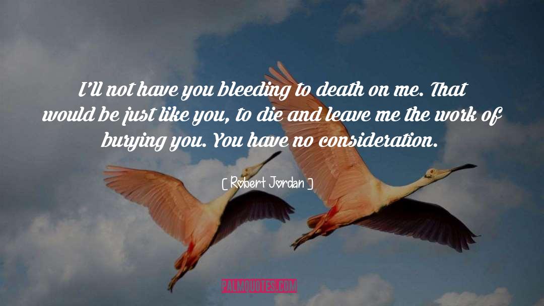 Bleeding quotes by Robert Jordan