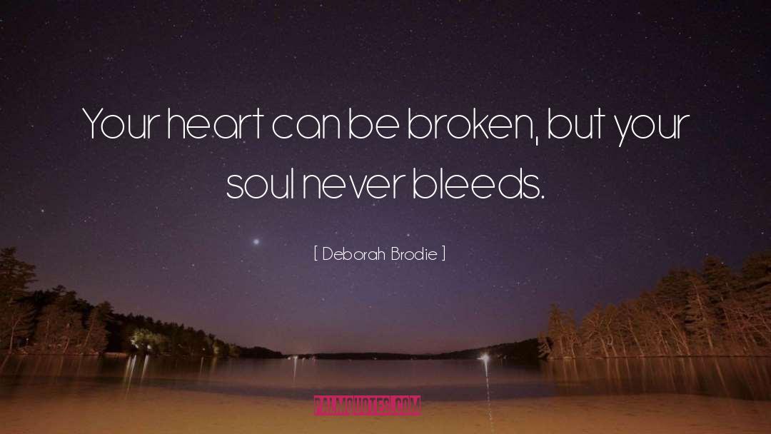 Bleeds quotes by Deborah Brodie