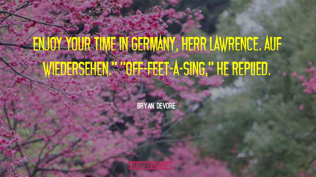 Bleibt Auf quotes by Bryan Devore