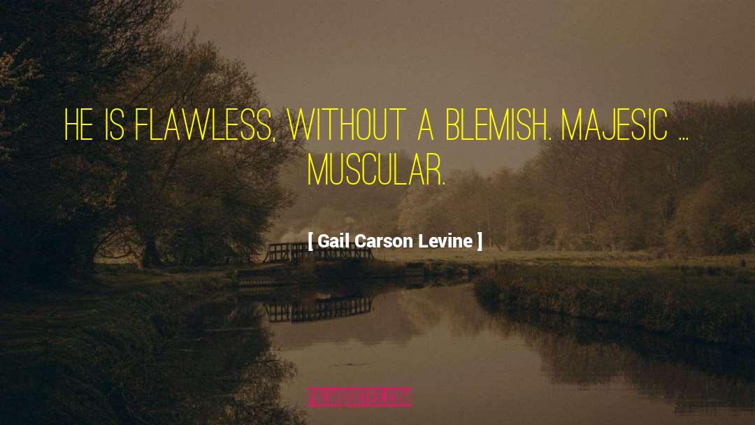 Blemish quotes by Gail Carson Levine