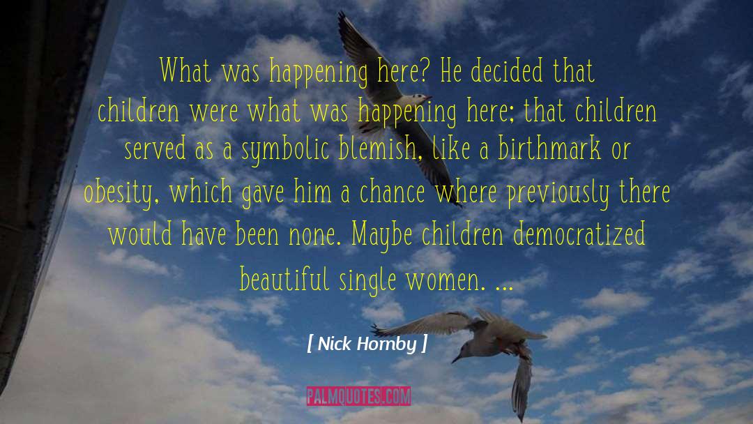 Blemish quotes by Nick Hornby