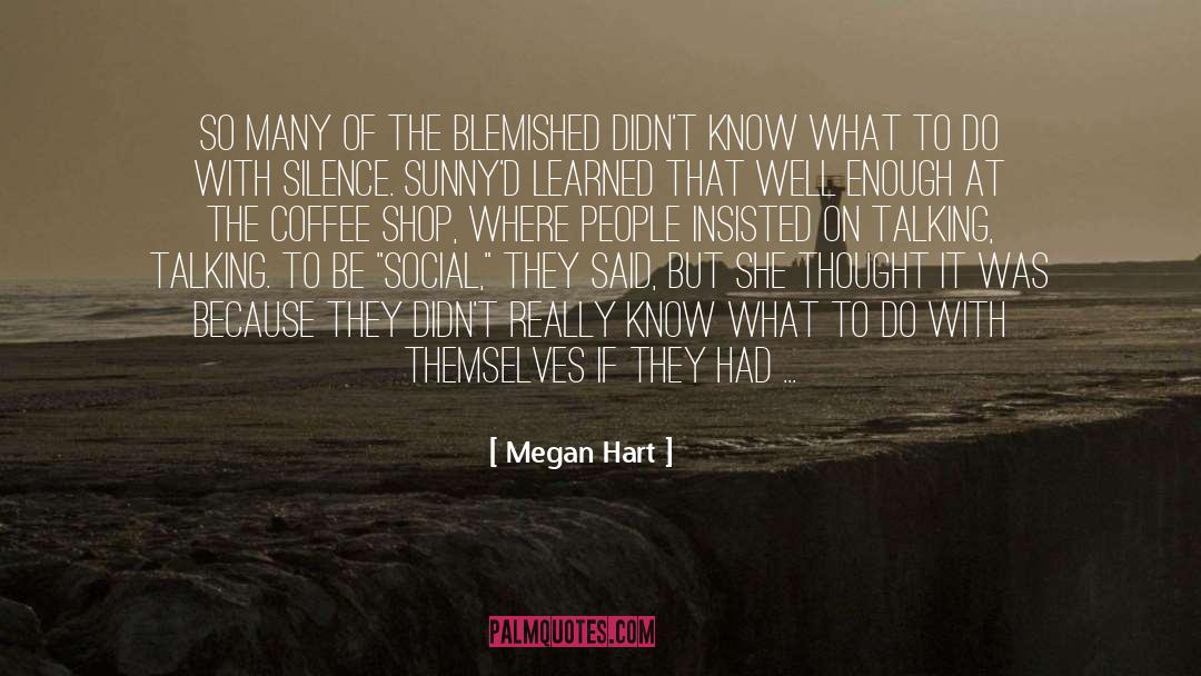 Blemished quotes by Megan Hart