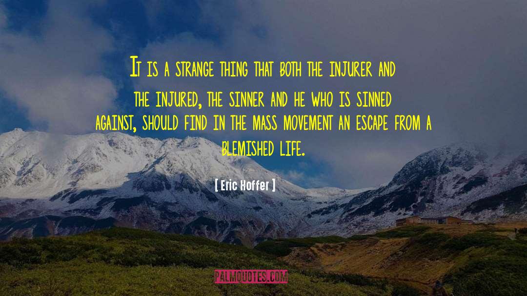 Blemished quotes by Eric Hoffer