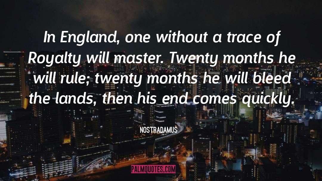 Blencowe England quotes by Nostradamus