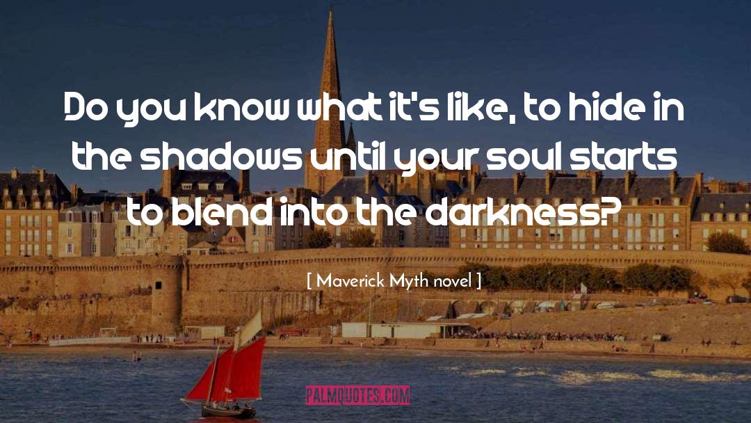 Blend quotes by Maverick Myth Novel