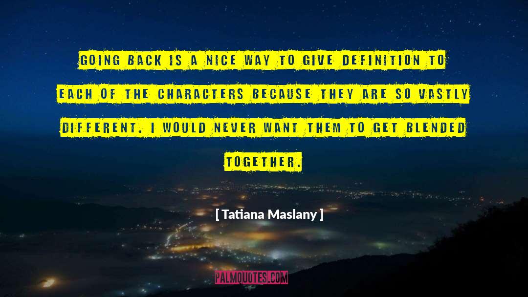 Blended quotes by Tatiana Maslany