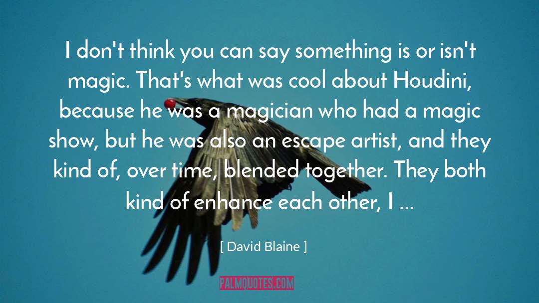 Blended quotes by David Blaine