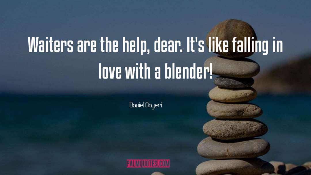 Blender quotes by Daniel Nayeri