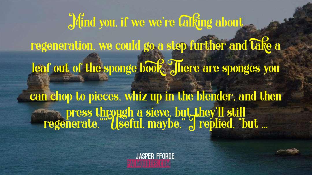 Blender quotes by Jasper Fforde