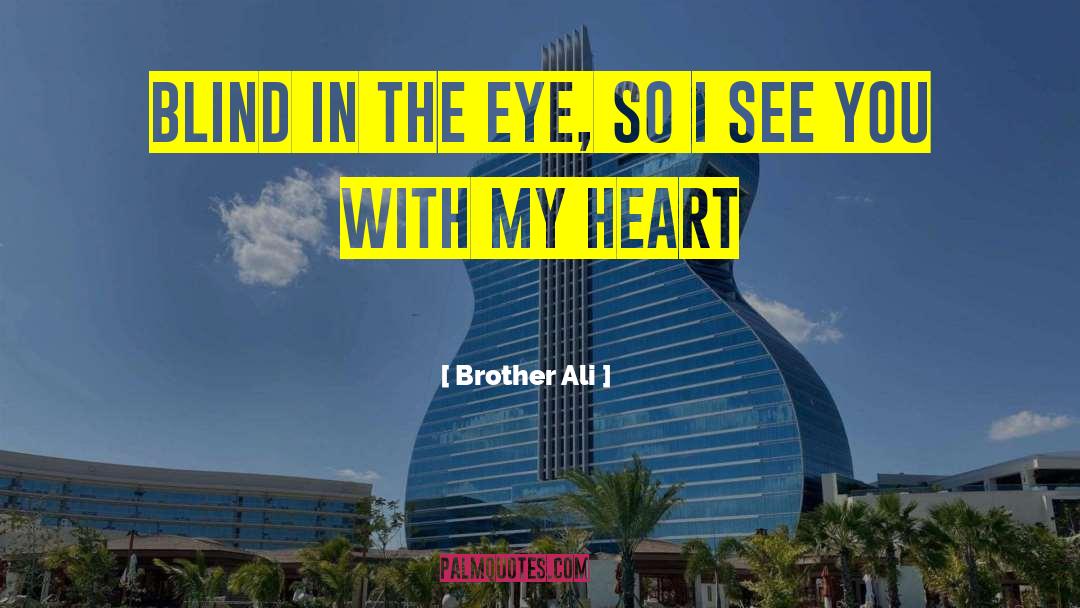 Blepharoplasty Eye Treatment quotes by Brother Ali