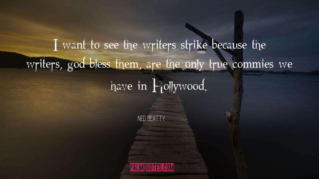 Bless quotes by Ned Beatty